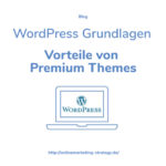 WordPress – Warum Sie Premium Themes kaufen sollten